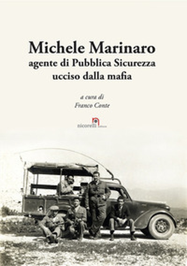 Michele Marinaro agente di pubblica sicurezza ucciso dalla mafia - Librerie.coop Michele Marinaro agente di pubblica sicurezza ucciso dalla mafia - Librerie.coop
