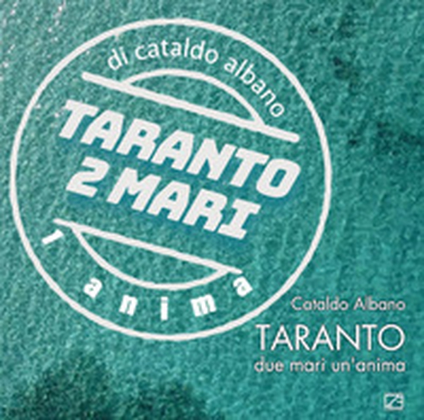 Taranto. Due mari un'anima - Librerie.coop Taranto. Due mari un'anima - Librerie.coop