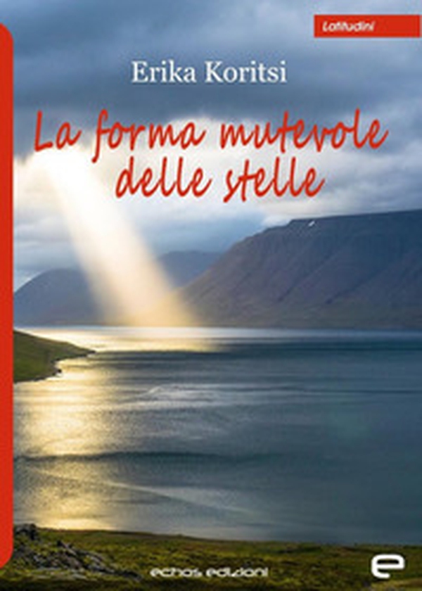 La forma mutevole delle stelle - Librerie.coop La forma mutevole delle stelle - Librerie.coop