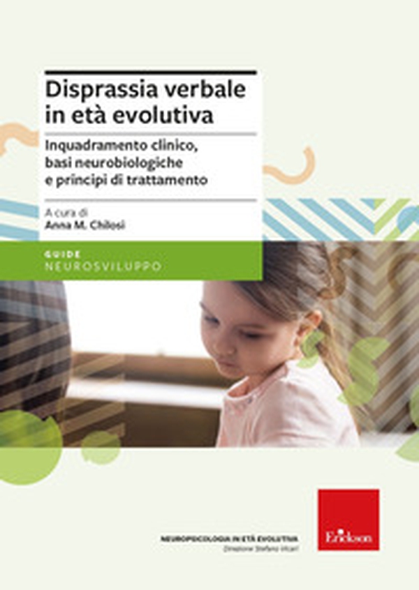Disprassia verbale in età evolutiva. Inquadramento clinico, basi neurobiologiche e principi di trattamento - Librerie.coop Disprassia verbale in età evolutiva. Inquadramento clinico, basi neurobiologiche e principi di trattamento - Librerie.coop