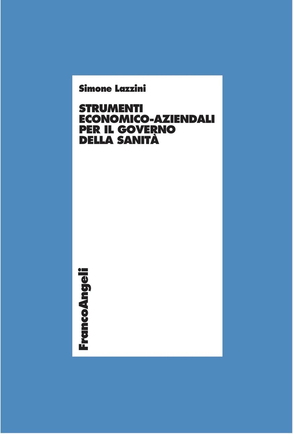 Strumenti economico-aziendali per il governo della sanità - Librerie.coop Strumenti economico-aziendali per il governo della sanità - Librerie.coop