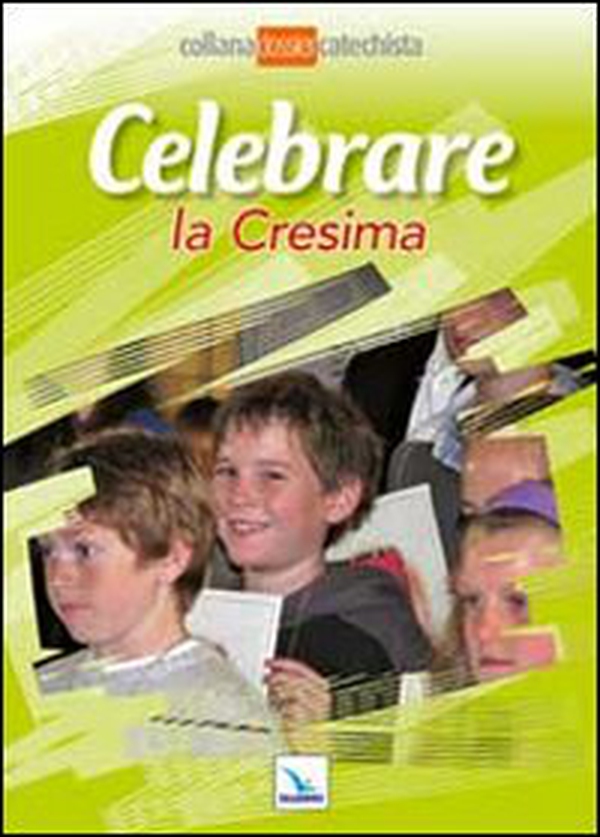 Celebrare la cresima - Librerie.coop Celebrare la cresima - Librerie.coop