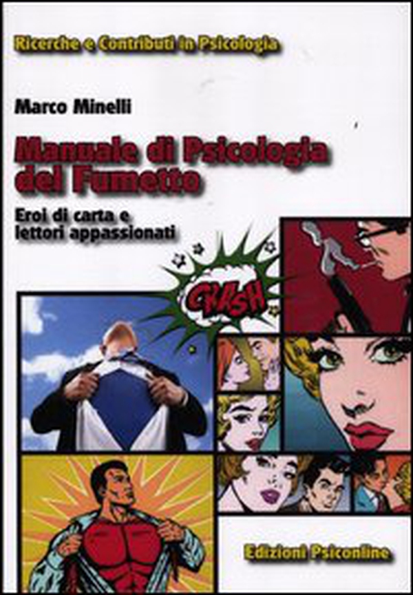 Manuale di psicologia del fumetto. Eroi di carta e lettori appassionati - Librerie.coop Manuale di psicologia del fumetto. Eroi di carta e lettori appassionati - Librerie.coop