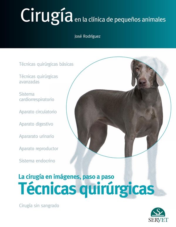 Técnicas quirúrgicas. Cirugía en la clínica de pequeños animales - Librerie.coop Técnicas quirúrgicas. Cirugía en la clínica de pequeños animales - Librerie.coop