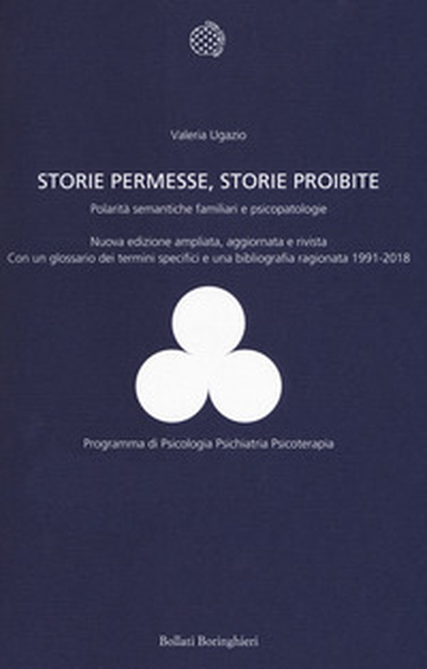 Storie permesse, storie proibite. Polarità semantiche familiari e psicopatologie - Librerie.coop Storie permesse, storie proibite. Polarità semantiche familiari e psicopatologie - Librerie.coop