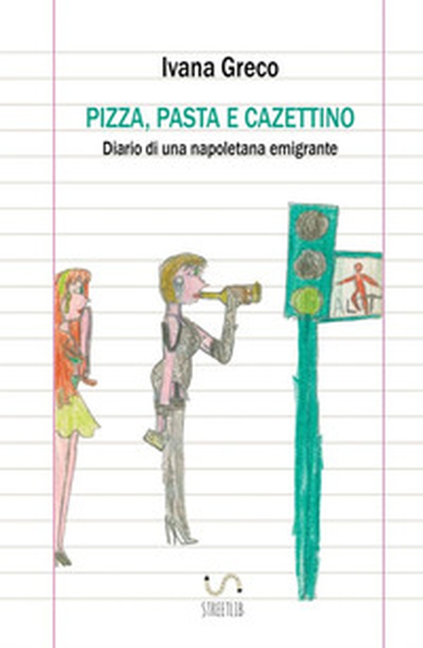 Pizza, pasta e cazettino. Diario di una napoletana emigrante - Librerie.coop Pizza, pasta e cazettino. Diario di una napoletana emigrante - Librerie.coop
