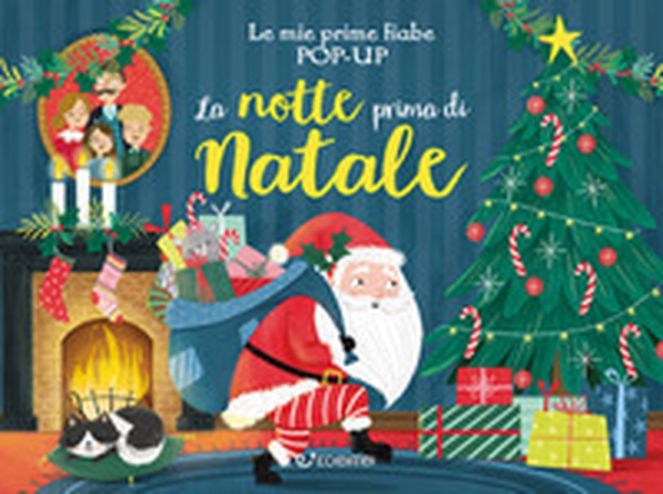 La notte prima di Natale. Le mie prime fiabe pop-up - Librerie.coop La notte prima di Natale. Le mie prime fiabe pop-up - Librerie.coop