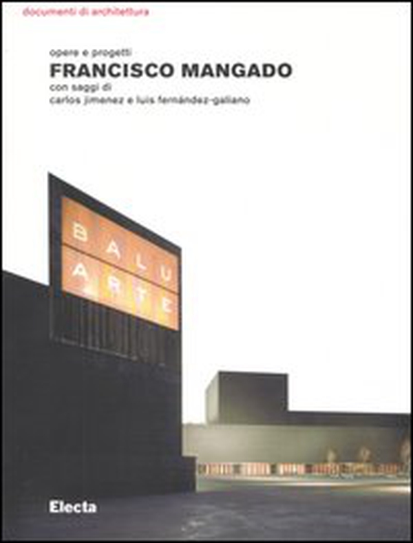 Francisco Mangado. Opere e progetti - Librerie.coop Francisco Mangado. Opere e progetti - Librerie.coop