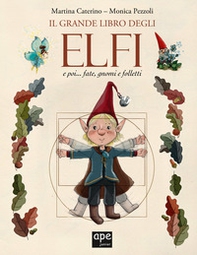 Il grande libro degli elfi... e poi fate, gnomi e folletti - Librerie.coop