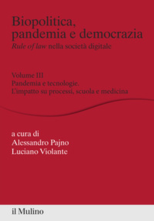 Biopolitica, pandemia e democrazia. Rule of law nella società digitale - Librerie.coop Biopolitica, pandemia e democrazia. Rule of law nella società digitale - Librerie.coop