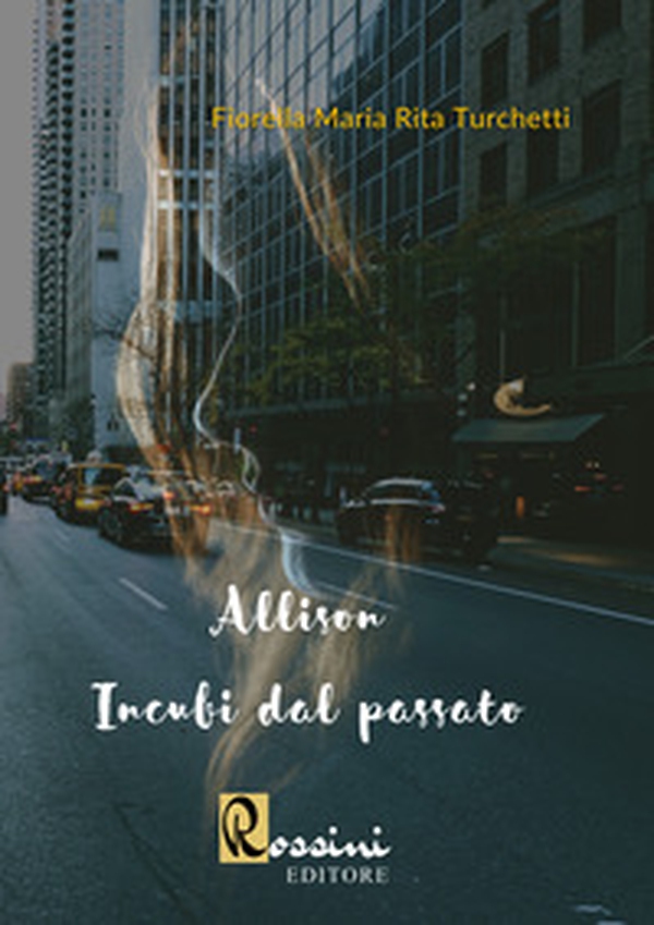 Allison. Incubi dal passato - Librerie.coop Allison. Incubi dal passato - Librerie.coop