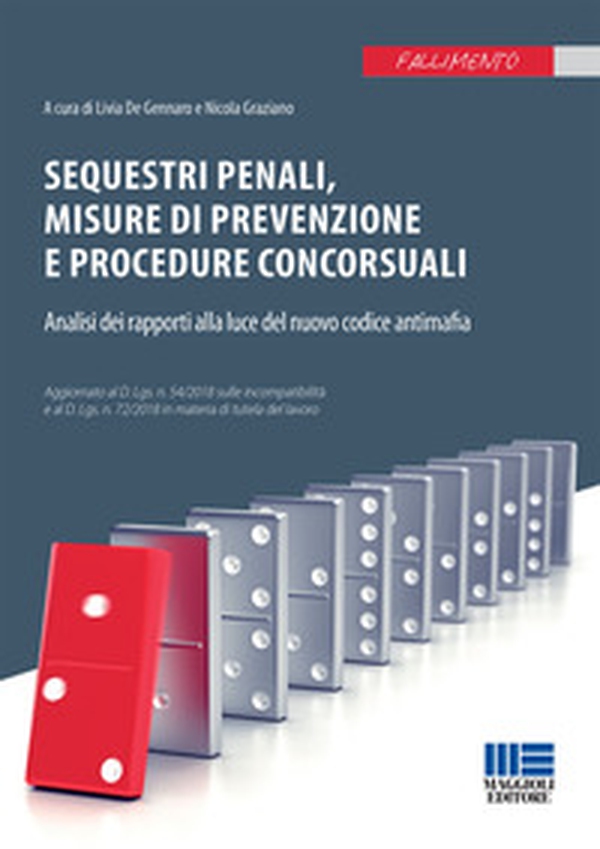 Sequestri penali, misure di prevenzione e procedure concorsuali. Analisi dei rapporti alla luce del nuovo codice antimafia - Librerie.coop Sequestri penali, misure di prevenzione e procedure concorsuali. Analisi dei rapporti alla luce del nuovo codice antimafia - Librerie.coop