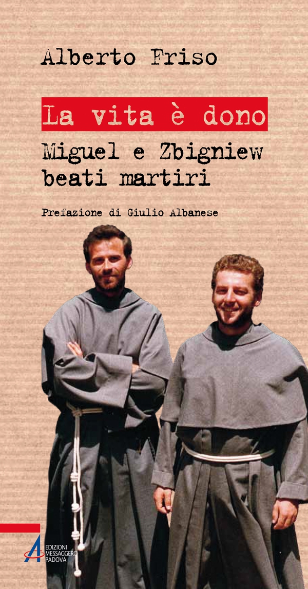 La vita è dono. Miguel e Zbigniew beati martiri - Librerie.coop La vita è dono. Miguel e Zbigniew beati martiri - Librerie.coop