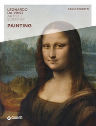 Painting. Leonardo da Vinci. Artist / scientist - Librerie.coop