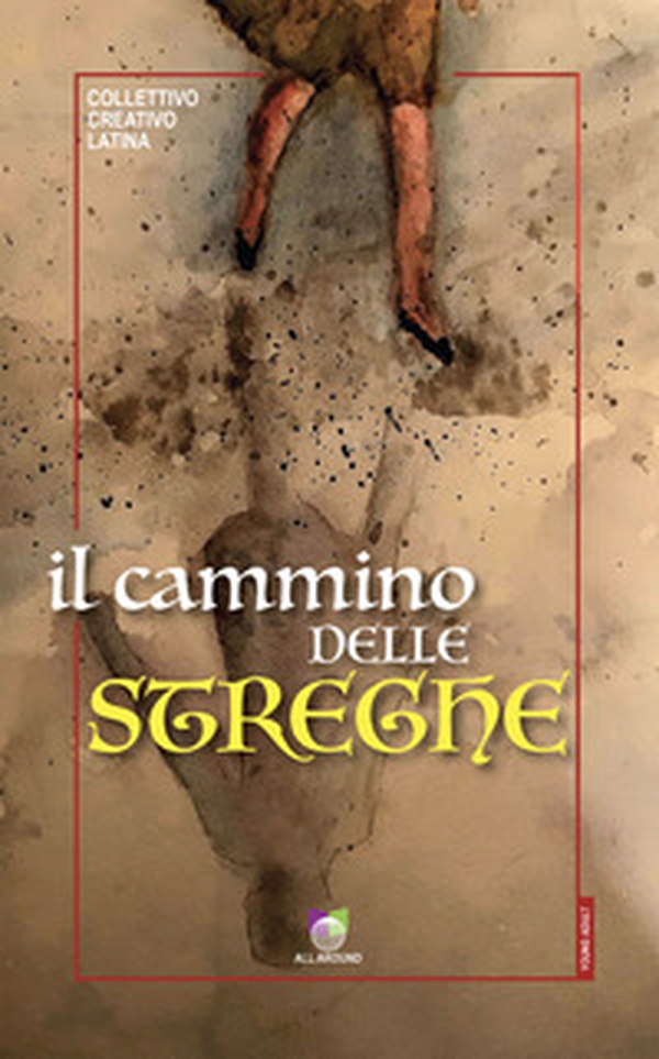 Il cammino delle streghe - Librerie.coop Il cammino delle streghe - Librerie.coop