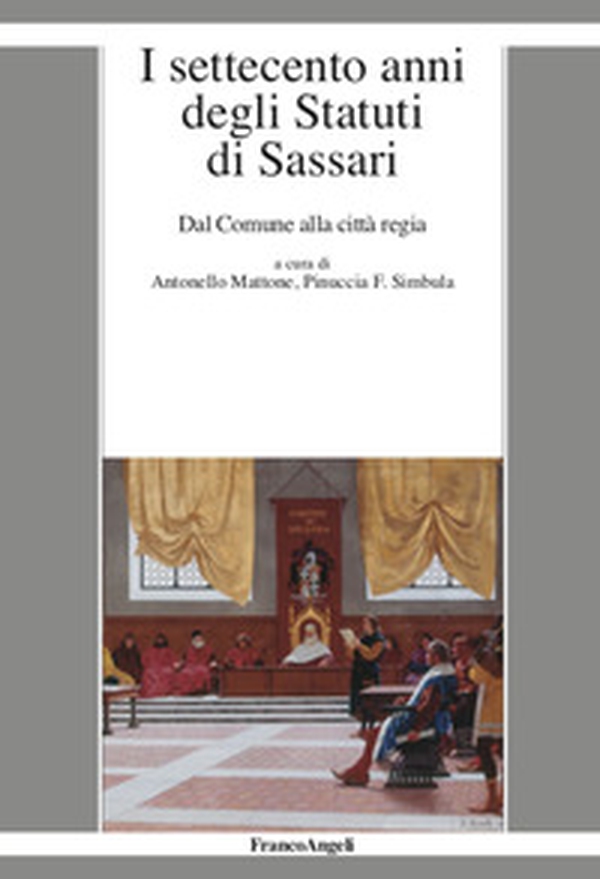 I settecento anni degli statuti di Sassari. Dal Comune alla città regia - Librerie.coop I settecento anni degli statuti di Sassari. Dal Comune alla città regia - Librerie.coop