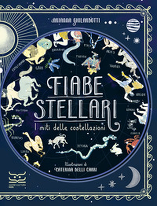 Fiabe stellari. I miti delle costellazioni - Librerie.coop Fiabe stellari. I miti delle costellazioni - Librerie.coop