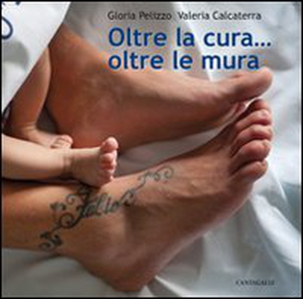 Oltre la cura... oltre le mura - Librerie.coop Oltre la cura... oltre le mura - Librerie.coop