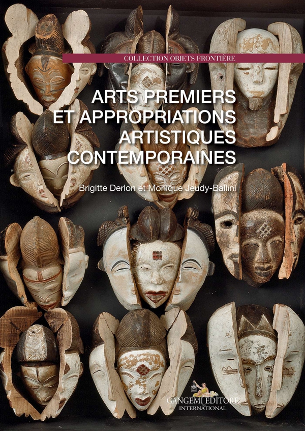 Arts premiers et appropriations artistiques contemporaines - Librerie.coop Arts premiers et appropriations artistiques contemporaines - Librerie.coop