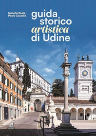 Guida storico artistica di Udine - Librerie.coop