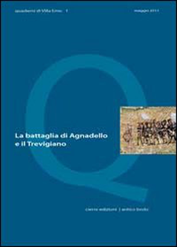 La battaglia di Agnadello e il Trevigiano - Librerie.coop La battaglia di Agnadello e il Trevigiano - Librerie.coop