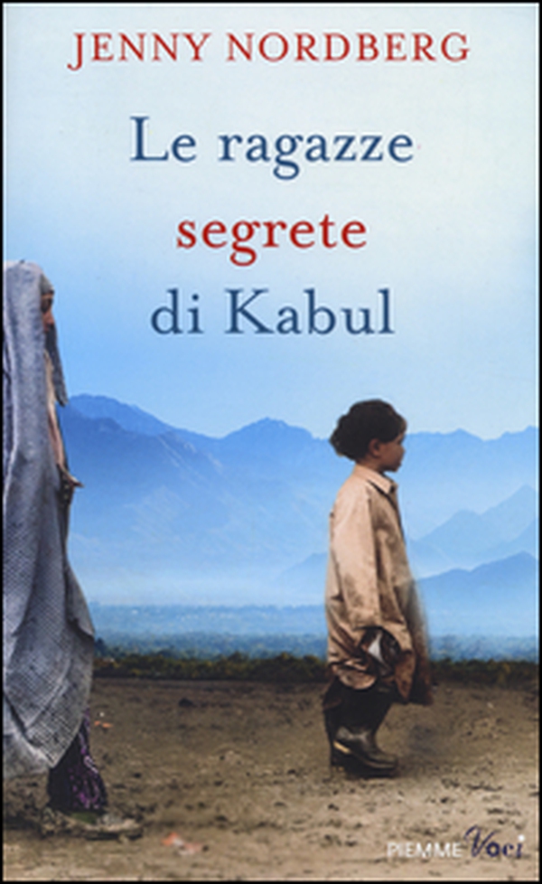 Le ragazze segrete di Kabul - Librerie.coop Le ragazze segrete di Kabul - Librerie.coop