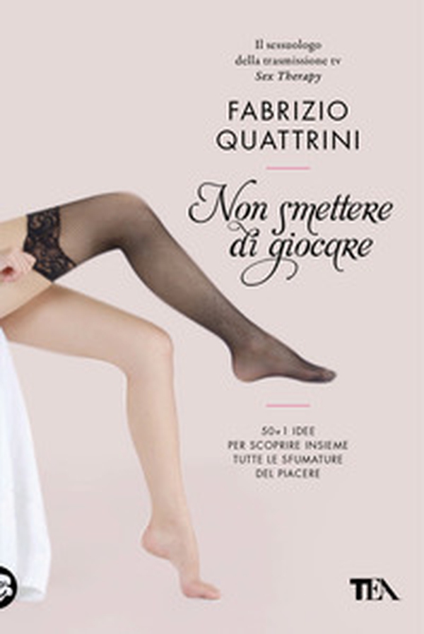 Non smettere di giocare. 50 + 1 idee per scoprire insieme tutte le sfumature del piacere - Librerie.coop Non smettere di giocare. 50 + 1 idee per scoprire insieme tutte le sfumature del piacere - Librerie.coop