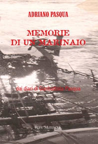 Memorie di un marinaio dai diari di Gianbattista Pasqua - Librerie.coop