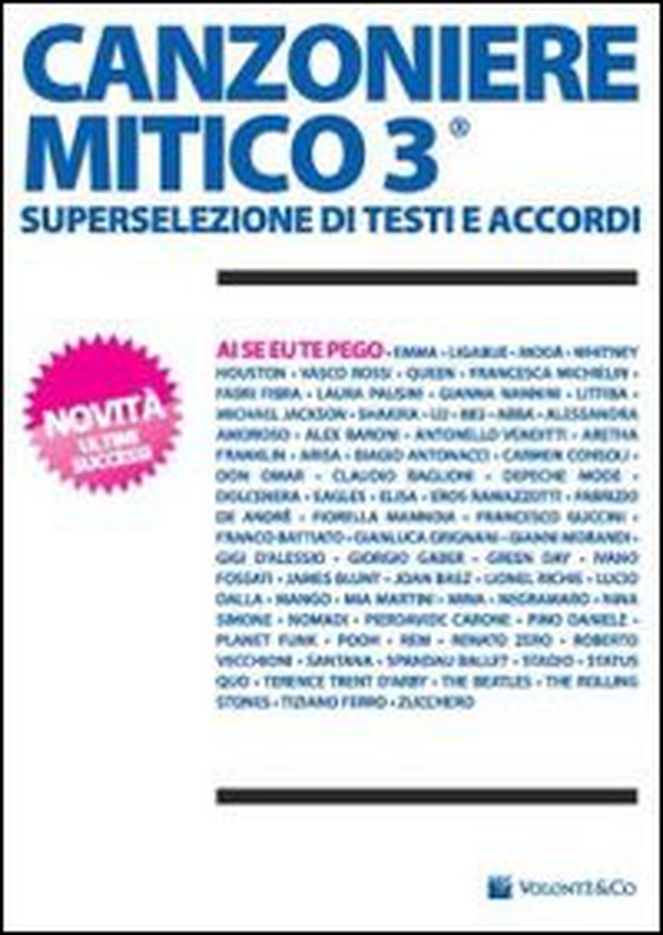 Canzoniere mitico 3. Superselezione di testi e accordi - Librerie.coop Canzoniere mitico 3. Superselezione di testi e accordi - Librerie.coop