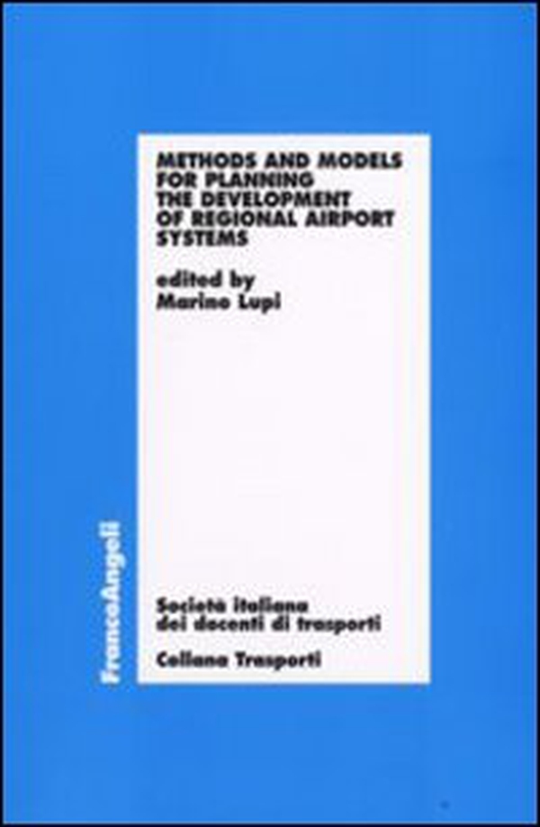 Methods and models for planning the development of regional airport systems - Librerie.coop Methods and models for planning the development of regional airport systems - Librerie.coop