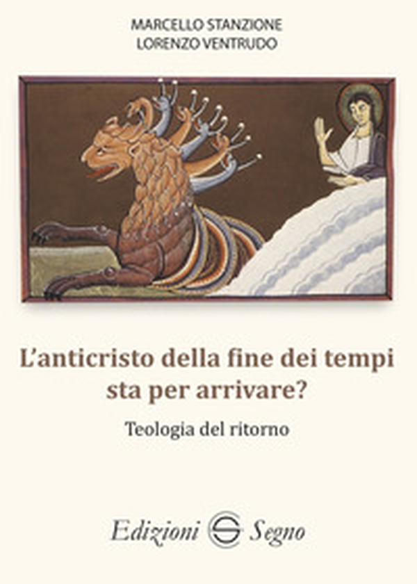 L'anticristo della fine dei tempi sta per arrivare? Teologia del ritorno - Librerie.coop L'anticristo della fine dei tempi sta per arrivare? Teologia del ritorno - Librerie.coop