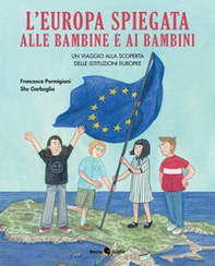 L'Europa spiegata alle bambine e ai bambini - Librerie.coop