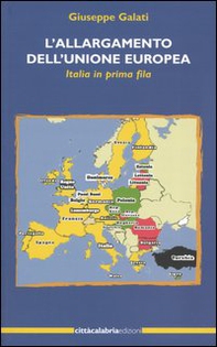 L'allargamento dell'Unione Europea. Italia in prima fila - Librerie.coop