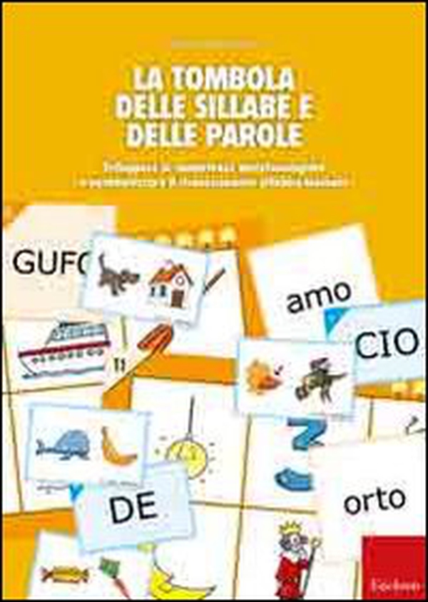 La tombola delle sillabe e delle parole. Sviluppare le competenze metafonologiche e automizzare il riconoscimento sillabico-lessicale - Librerie.coop La tombola delle sillabe e delle parole. Sviluppare le competenze metafonologiche e automizzare il riconoscimento sillabico-lessicale - Librerie.coop