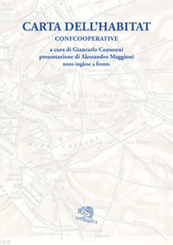 Carta dell'habitat. Confcooperative. Testo inglese a fronte - Librerie.coop Carta dell'habitat. Confcooperative. Testo inglese a fronte - Librerie.coop