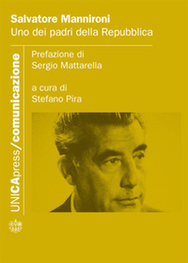Salvatore Mannironi. Uno dei padri della Repubblica - Librerie.coop Salvatore Mannironi. Uno dei padri della Repubblica - Librerie.coop