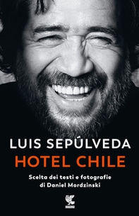 Hotel Chile. Scelta dei testi e fotografie di Daniel Mordzinski - Librerie.coop