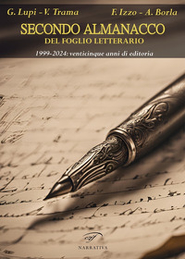 Secondo almanacco del Foglio letterario. 1999-2024: venticinque anni di editoria - Librerie.coop Secondo almanacco del Foglio letterario. 1999-2024: venticinque anni di editoria - Librerie.coop
