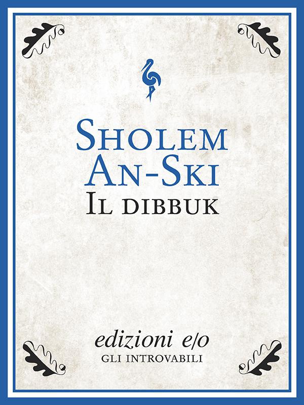 Il Dibbuk - Librerie.coop Il Dibbuk - Librerie.coop