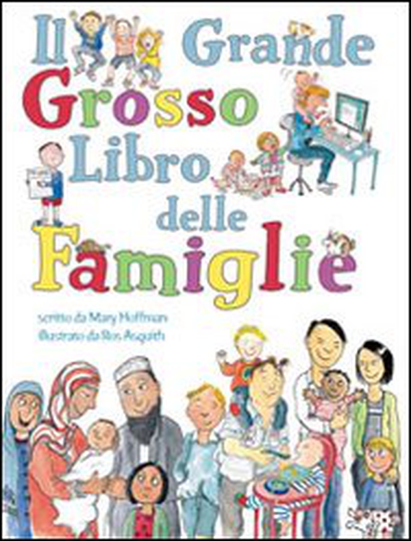 Il grande grosso libro delle famiglie - Librerie.coop Il grande grosso libro delle famiglie - Librerie.coop