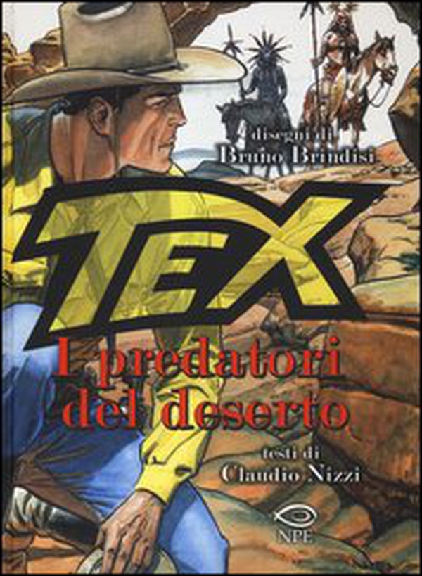 Tex. I predatori del deserto - Librerie.coop Tex. I predatori del deserto - Librerie.coop
