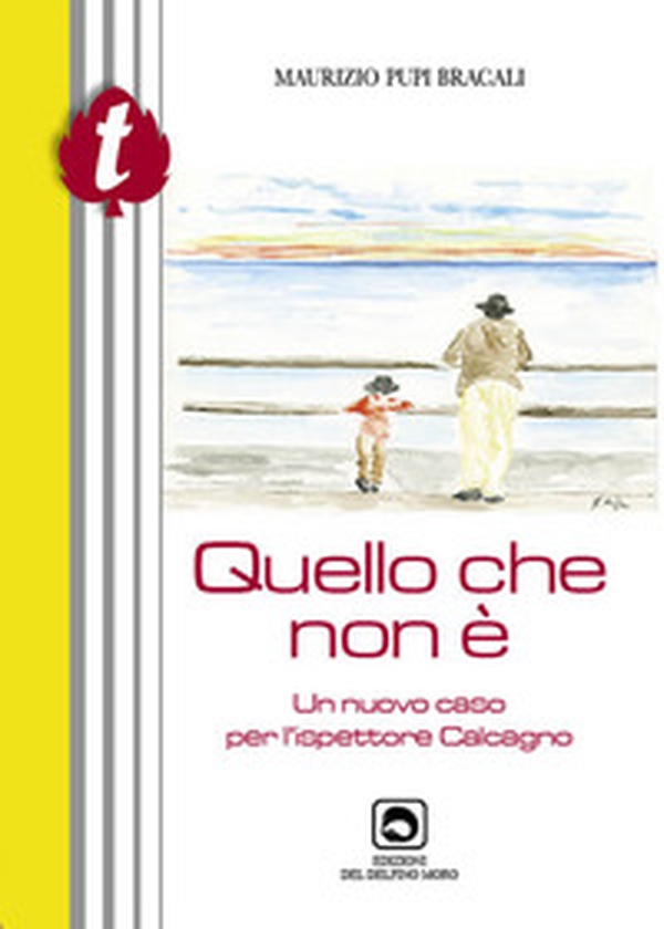 Quello che non è. Un nuovo caso per l'ispettore Calcagno - Librerie.coop Quello che non è. Un nuovo caso per l'ispettore Calcagno - Librerie.coop