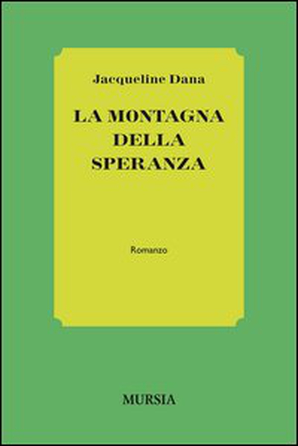 La montagna della speranza - Librerie.coop La montagna della speranza - Librerie.coop