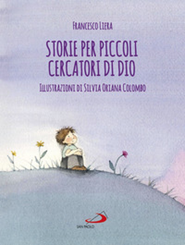 Storie per piccoli cercatori di Dio - Librerie.coop Storie per piccoli cercatori di Dio - Librerie.coop