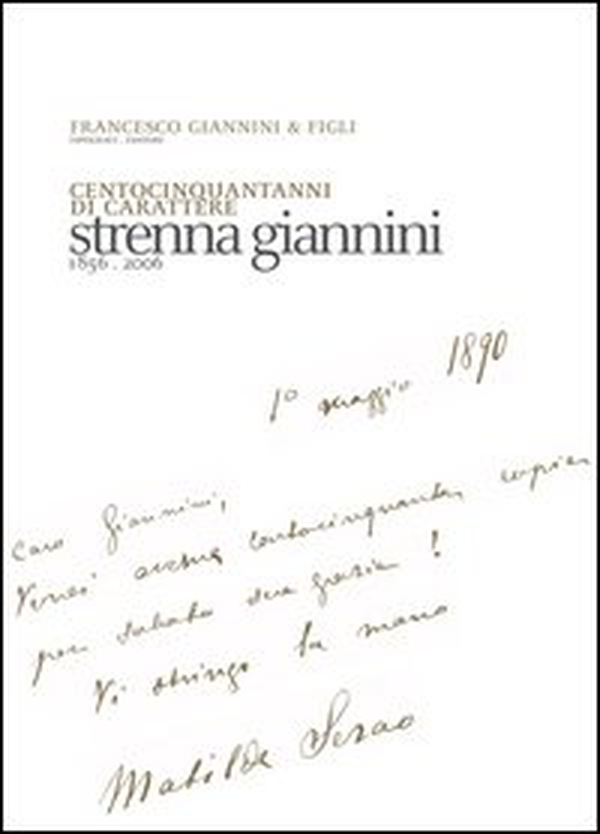 Centocinquant'anni di carattere. Strenna Giannini 1856-2006 - Librerie.coop Centocinquant'anni di carattere. Strenna Giannini 1856-2006 - Librerie.coop