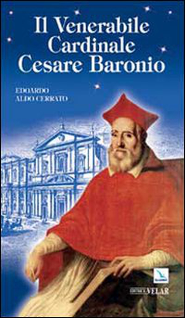 Il venerabile cardinale Cesare Baronio - Librerie.coop Il venerabile cardinale Cesare Baronio - Librerie.coop