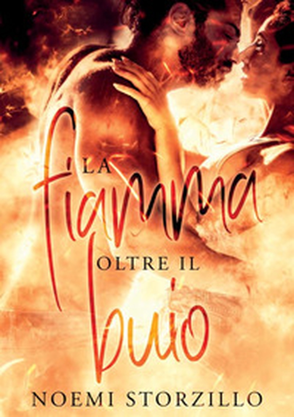 La fiamma oltre il buio - Librerie.coop La fiamma oltre il buio - Librerie.coop