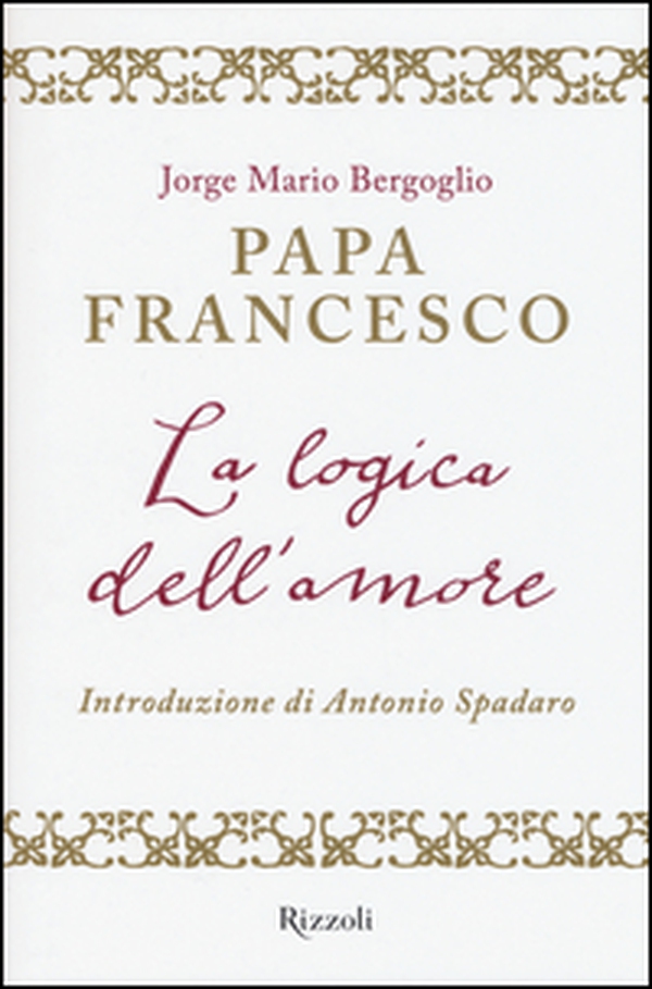 La logica dell'amore - Librerie.coop La logica dell'amore - Librerie.coop