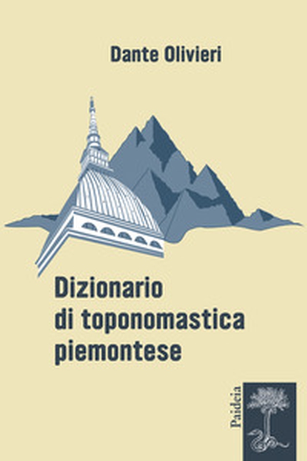 Dizionario di toponomastica piemontese - Librerie.coop Dizionario di toponomastica piemontese - Librerie.coop