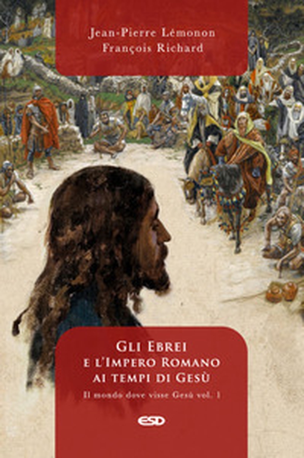 Il mondo dove visse Gesù - Librerie.coop Il mondo dove visse Gesù - Librerie.coop